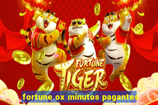 fortune ox minutos pagantes